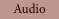 Audio